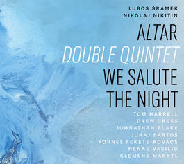 Altar Double Quintet - We salute the night