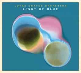 Lukáš Oravec Orchestra - Light of Blue