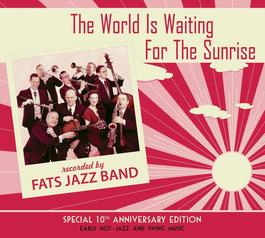 Fats Jazz Band – The World is Waiting for the Sunrise 