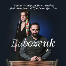 Ľubomír Gašpar Cimbal Project – Ľubozvuk 