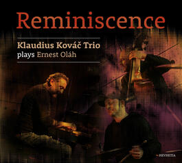 Klaudius Kováč Trio plays Ernest Oláh – Reminiscence 