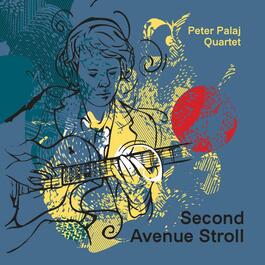 Peter Palaj Quartet – Second Avenue Stroll 