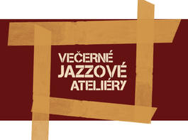 Večerné jazzové ateliéry 2018