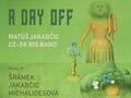 Matúš Jakabčic CZ-Sk Big Band – A Day Off 