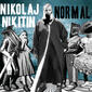 Podľa Nikolaja Nikitina by mali byť ľudskosť, tolerancia a pochopenie normálnymi
