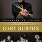 Learning to Listen-The Jazz Journey of Gary Burton .jpg