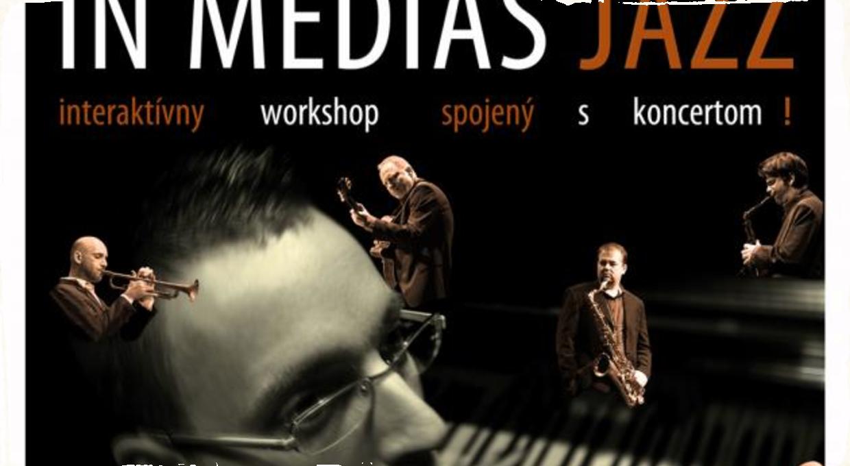 Workshop a koncert: „IN MEDIAS JAZZ“