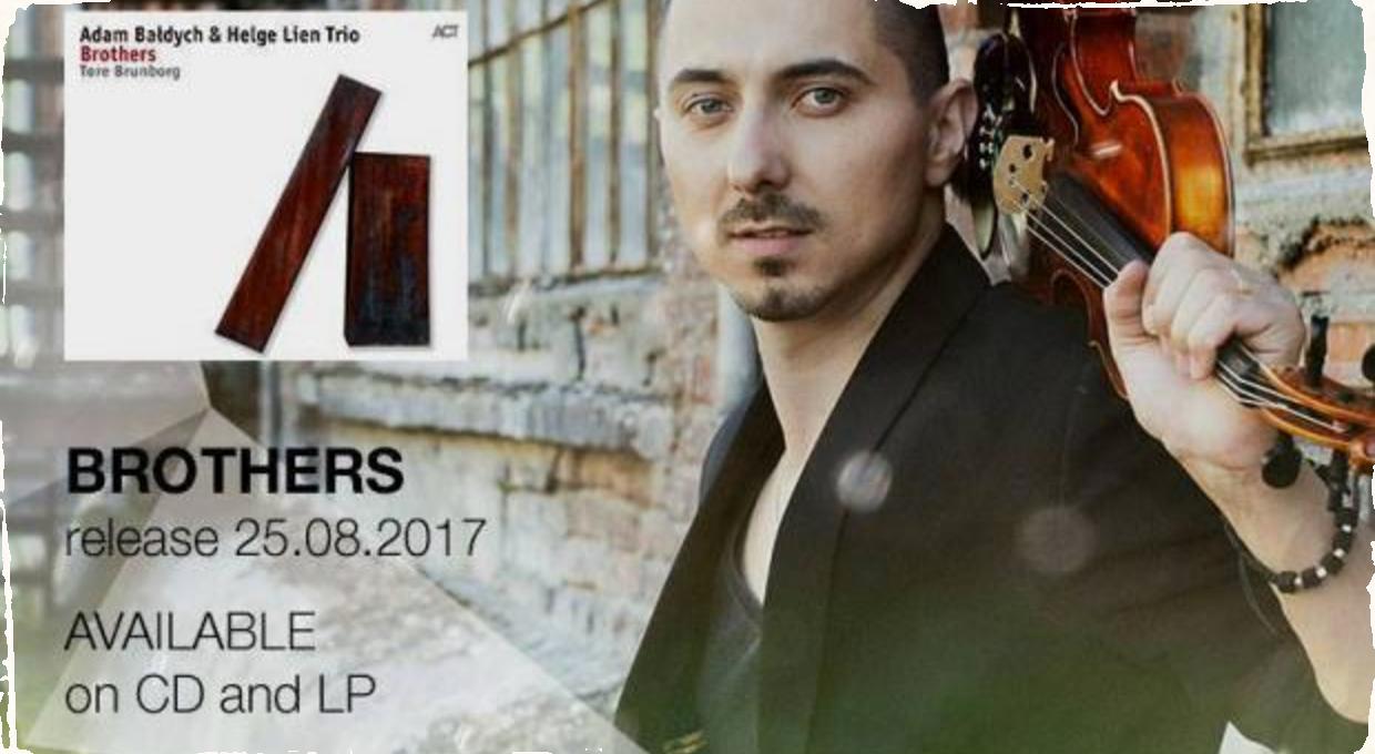 Adam Bałdych vydáva nový album „Brothers“