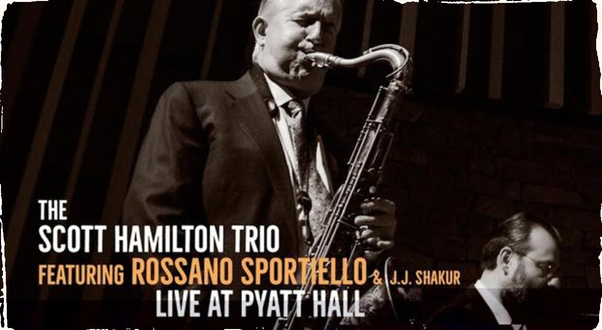 Recenzia CD: Scott Hamilton Trio live at Pyatt Hall