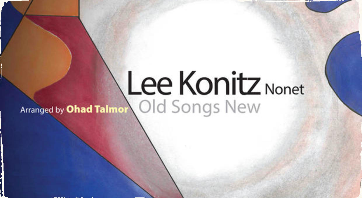 Vydať nový album ako 92-ročný? Lee Konitz nahral "Old Songs New"