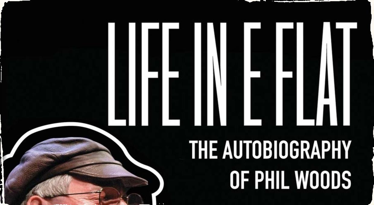 Vyšla kniha o ikone altového saxofónu: Life in E flat je autobiografiou Phila Woodsa