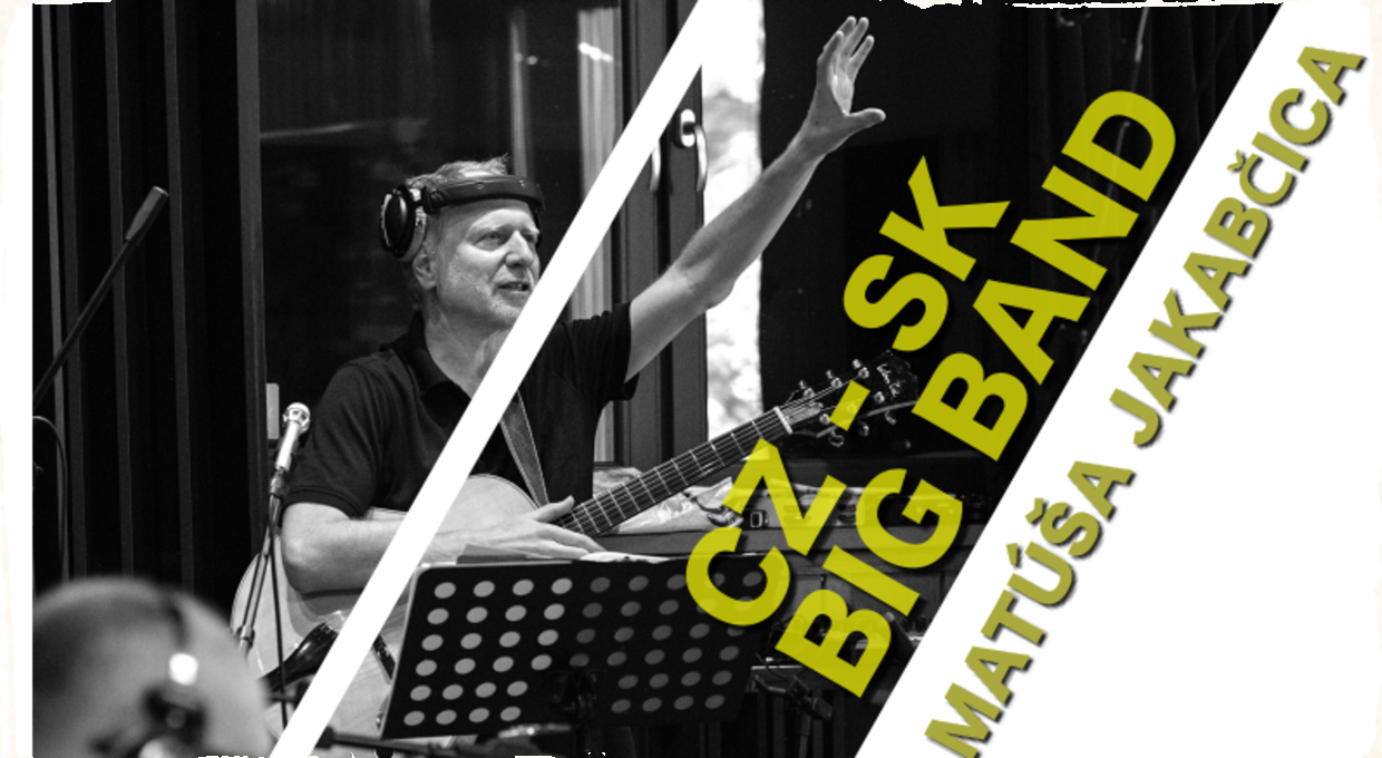 Matúš Jakabčic CZ - SK Big Band v septembri vystúpi na troch koncertoch. Príďte na jeden z nich.