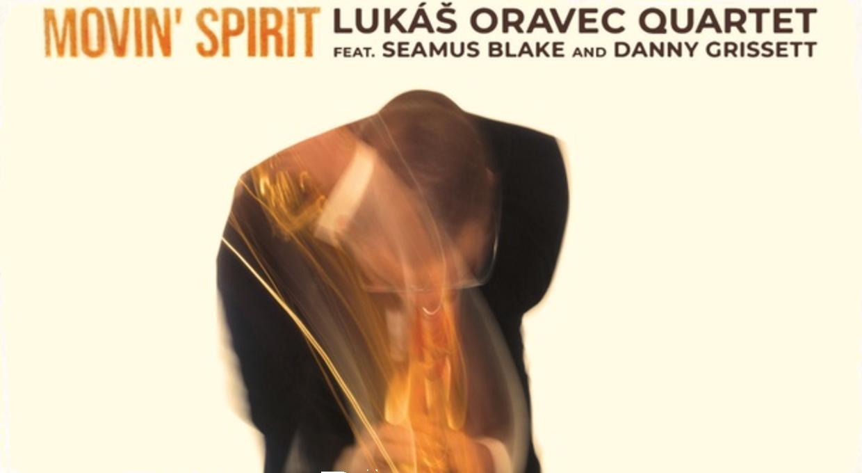CD Movin' Spirit: Lukáš Oravec prezentuje ďalšiu kapelu snov