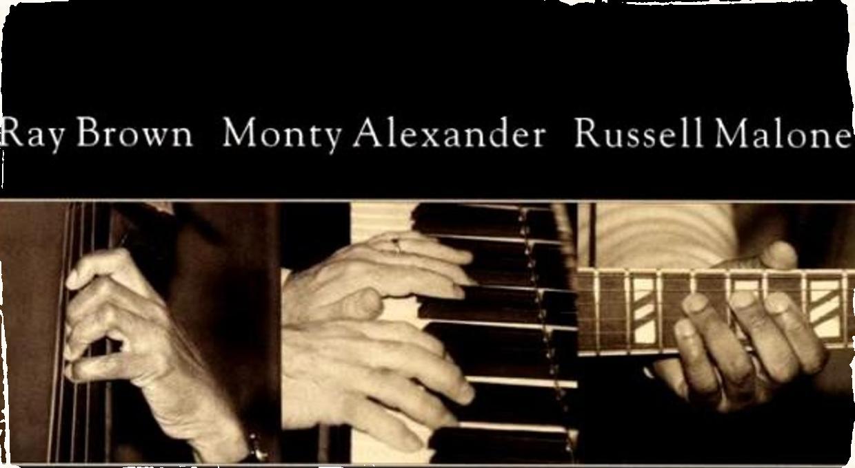 Soundtrack k môjmu životu – Ray Brown, Monty Alexander, Russell Malone 