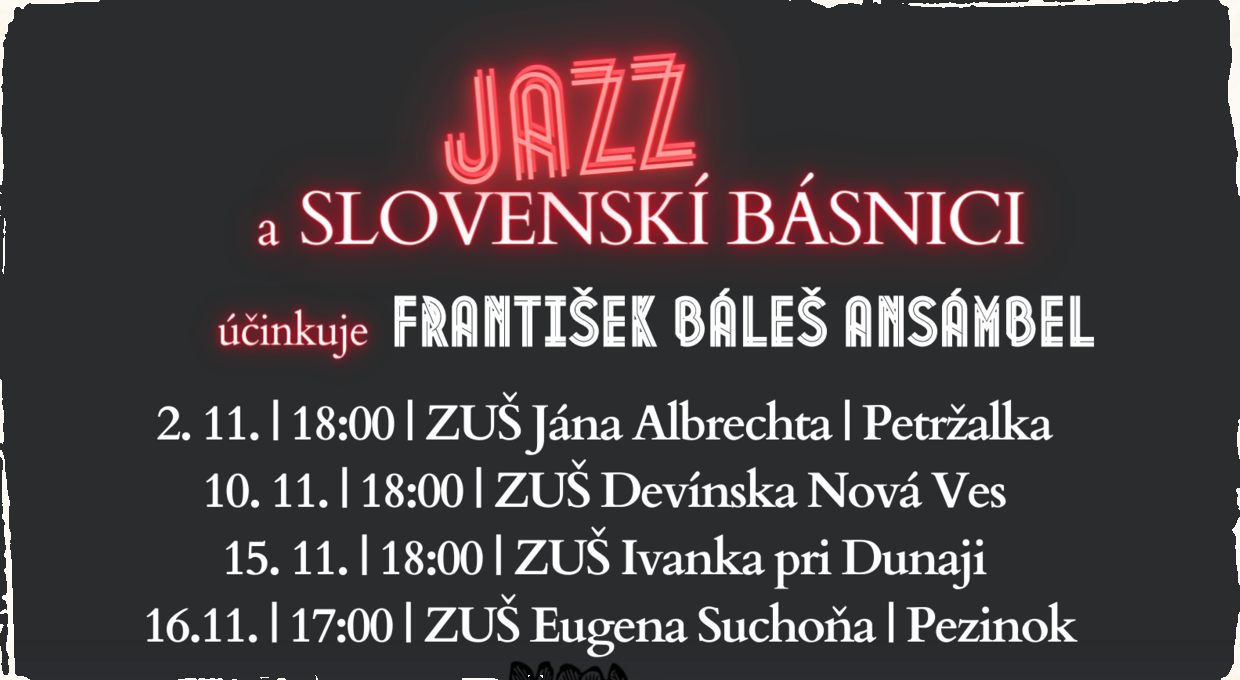 Projekt Jazz a slovenskí básnici ansámblu Františka Báleša smeruje do školských lavíc