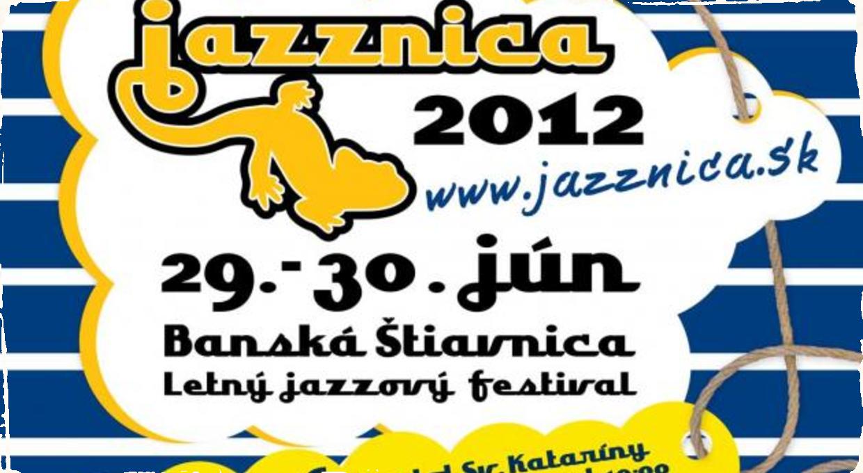 Jazznica 2012 - Jazz v Banskej Štiavnici