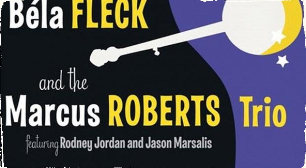 Súťaž o CD Béla Fleck and the Marcus roberts Trio
