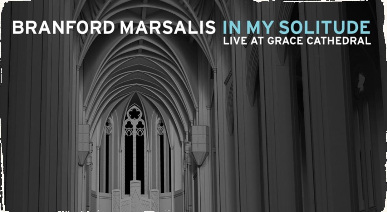 Branford Marsalis: Saxofón a katedrála 