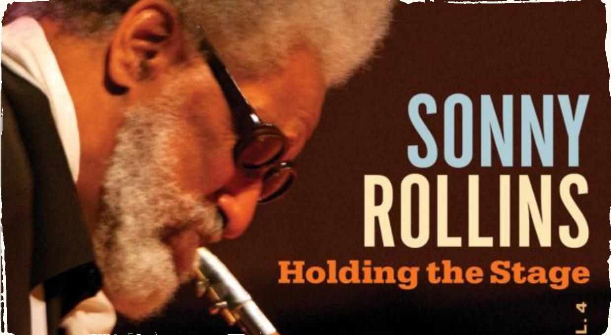 Holding The Stage: Road Shows Vol. 4 - Sonny Rollins vydáva v poradí štvrtý album zo série "Na ceste"