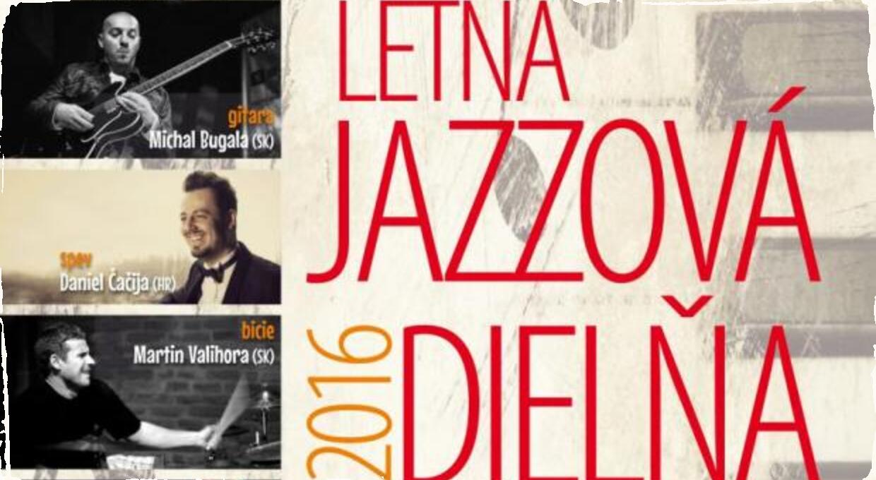 Záujemcovia o štúdium jazzu: Letná jazzová dielňa začína v Bratislave už v prvý júlový týždeň